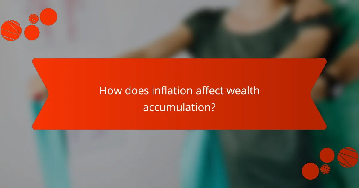 How does inflation affect wealth accumulation?
