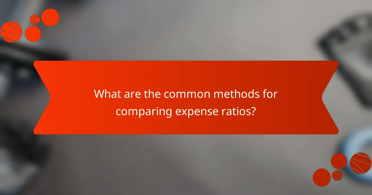 What are the common methods for comparing expense ratios?