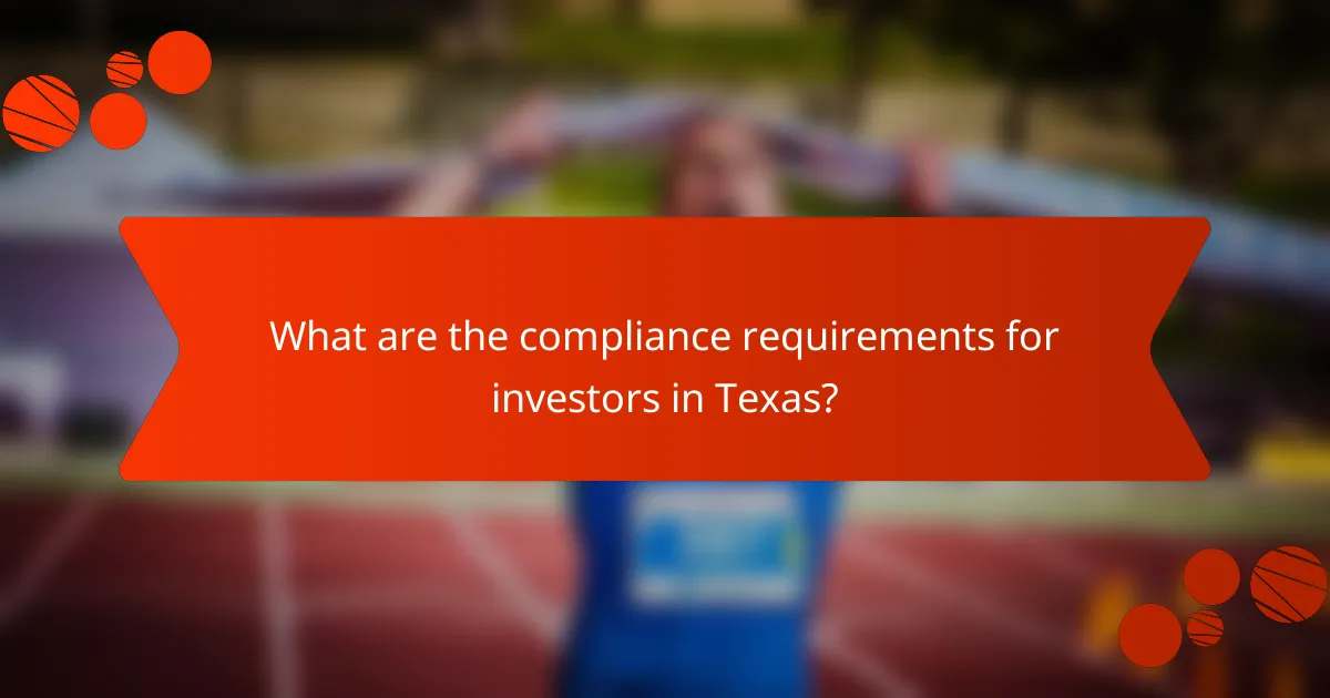 What are the compliance requirements for investors in Texas?